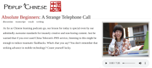 Check out Popup Chinese for culturally oriented , free Mandarin listening practice.
